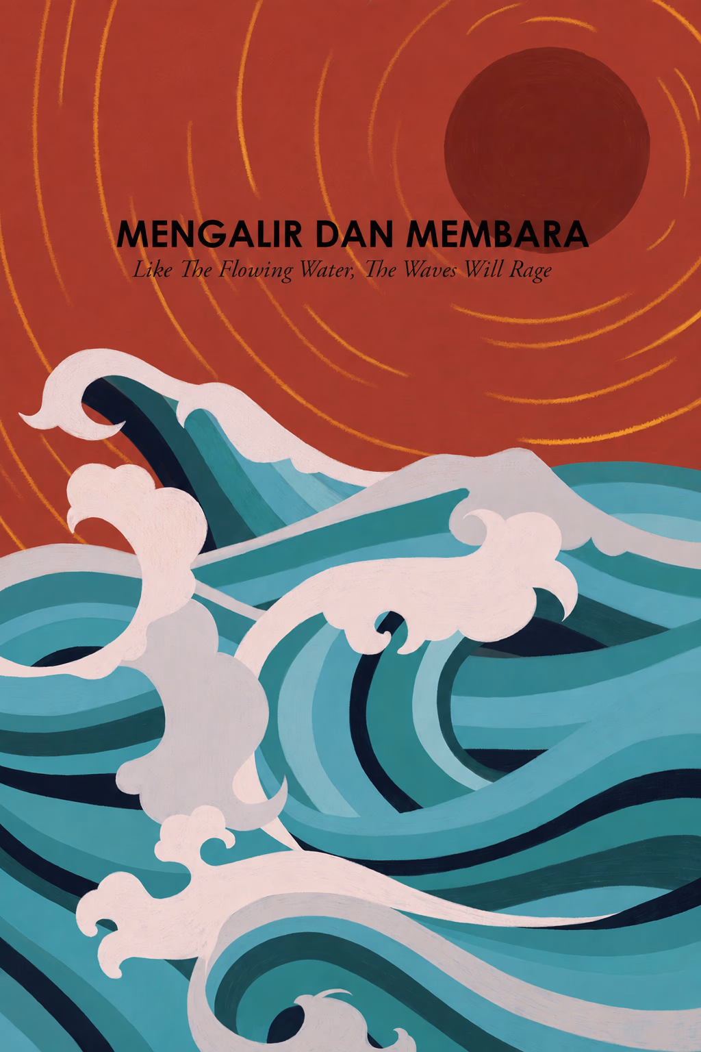 Mengalir dan Membara