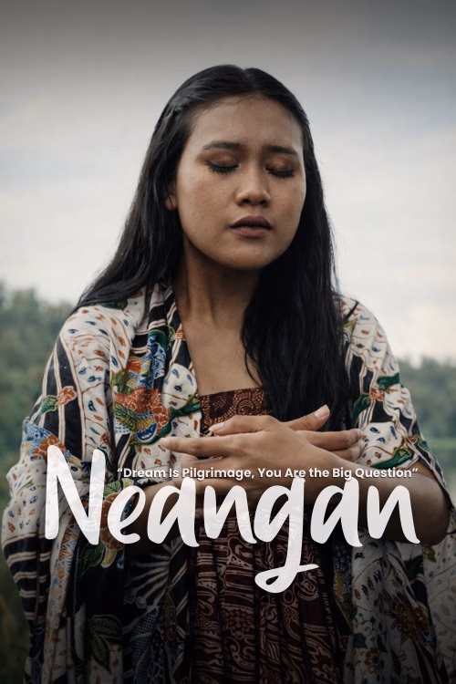 Neangan [Dream Is Pilgrimage, You Are the Big Question]
